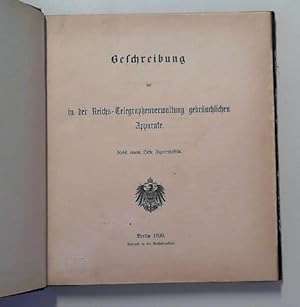 Beschreibung der in der Reichs-Telegraphenverwaltung gebräuchlichen Apparate, nebst einem Hefte F...