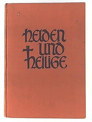 Imagen del vendedor de Helden und Heilige - Eine Legende fr jeden Tag des Jahres a la venta por Leserstrahl  (Preise inkl. MwSt.)
