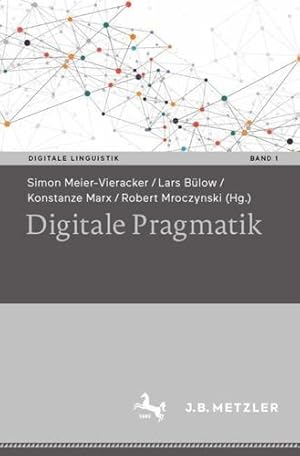Bild des Verkufers fr Digitale Pragmatik (Digitale Linguistik, 1) (German Edition) [Paperback ] zum Verkauf von booksXpress