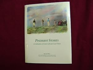 Seller image for Pinehurst Stories. A Celebration of Great Golf and Good Times. for sale by BookMine