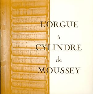 L'ORGUE A CYLINDRE DE MOUSSEY.