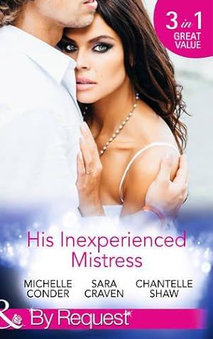 Imagen del vendedor de His Inexperienced Mistress: Girl Behind the Scandalous Reputation / The End of her Innocence / Ruthless Russian, Lost Innocence a la venta por WeBuyBooks