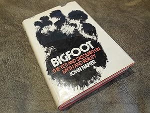 Bigfoot; The Yeti and Sasquatch in Myth and Reality