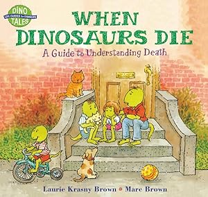 Seller image for When Dinosaurs Die : A Guide to Understanding Death for sale by GreatBookPrices