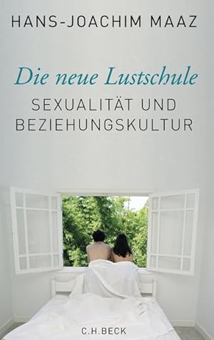 Seller image for Die neue Lustschule Sexualitt und Beziehungskultur for sale by Berliner Bchertisch eG