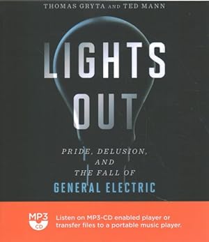 Seller image for Lights Out : Pride, Delusion, and the Fall of General Electric for sale by GreatBookPrices