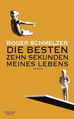 Seller image for Die besten zehn Sekunden meines Lebens Roman for sale by Antiquariat Buchhandel Daniel Viertel