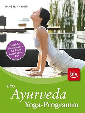 Bild des Verkufers fr Das Ayurveda-Yoga-Programm spezielle Yogabungen fr Ihren Konstitutionstyp zum Verkauf von Antiquariat Buchhandel Daniel Viertel