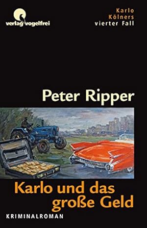 Seller image for Karlo und das groe Geld Kriminalroman ; [Karlo Klners vierter Fall] for sale by Antiquariat Buchhandel Daniel Viertel