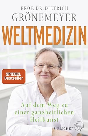 Bild des Verkufers fr Weltmedizin auf dem Weg zu einer ganzheitlichen Heilkunst zum Verkauf von Antiquariat Buchhandel Daniel Viertel