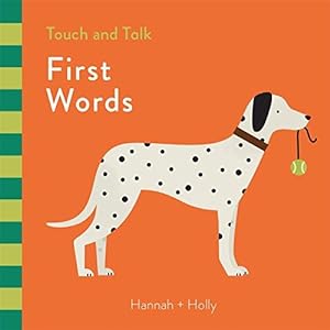 Seller image for Hannah + Holly Touch and Talk: First Words (Touch & Talk) for sale by WeBuyBooks