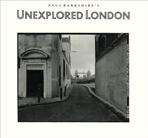 Seller image for Paul Barkshire's Unexplored London for sale by WeBuyBooks