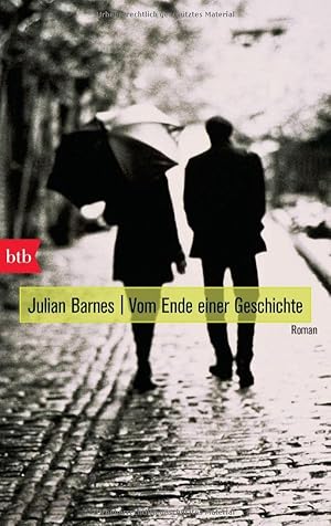 Bild des Verkufers fr Vom Ende einer Geschichte : Roman. Julian Barnes. Aus dem Engl. von Gertraude Krueger / btb ; 74547 zum Verkauf von Antiquariat Buchhandel Daniel Viertel