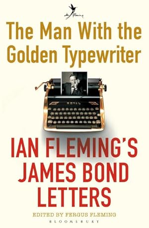 Image du vendeur pour The Man with the Golden Typewriter : Ian Fleming's James Bond Letters mis en vente par AHA-BUCH GmbH