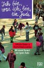 Seller image for Ich bin, was ich bin, ein Jude jdische Kinder in Deutschland erzhlen for sale by Antiquariat Buchhandel Daniel Viertel