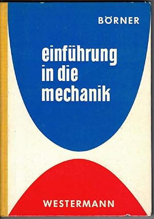 Bild des Verkufers fr Einfhrung in die Mechanik. Westermann-Fachbcher. zum Verkauf von Kirjat Literatur- & Dienstleistungsgesellschaft mbH