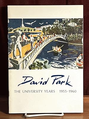 David Park: Memorial Exhibition; The University Years, 1955-1960