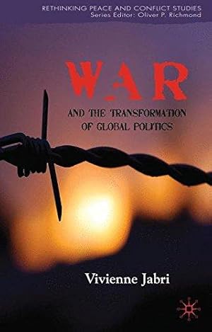 Imagen del vendedor de War and the Transformation of Global Politics (Rethinking Peace and Conflict Studies) a la venta por WeBuyBooks