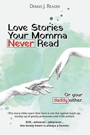 Seller image for Love Stories Your Momma Never Read (Paperback) for sale by Grand Eagle Retail