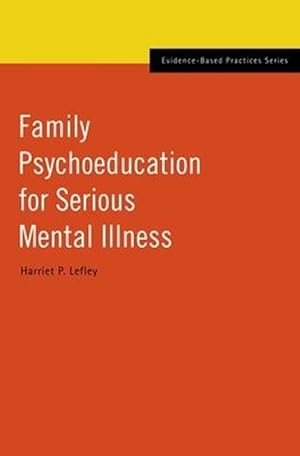 Seller image for Family Psychoeducation for Serious Mental Illness (Hardcover) for sale by Grand Eagle Retail