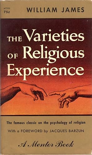 William James: “Varieties of Religious Experiences” (1902): Part Two