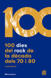 Immagine del venditore per 100 dies del rock de la dcada dels 70 i 80 venduto da AG Library