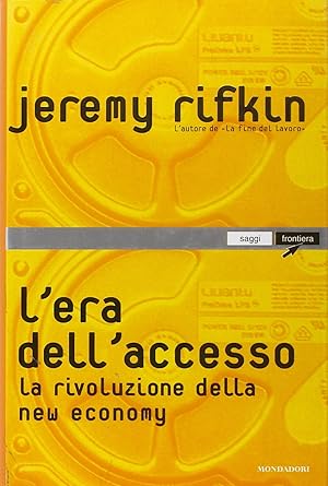 L\'era dell\'accesso. La rivoluzione della new economy