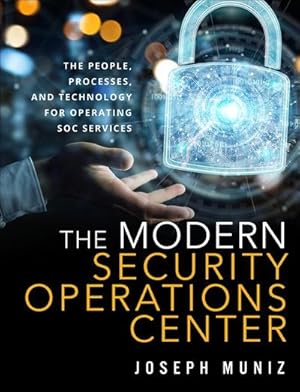 Imagen del vendedor de The Modern Security Operations Center a la venta por BuchWeltWeit Ludwig Meier e.K.