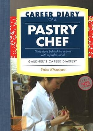 Imagen del vendedor de Career Diary of a Pastry Chef (Paperback) a la venta por CitiRetail