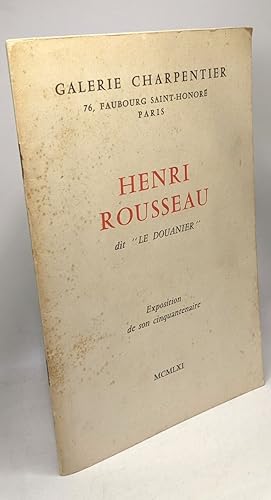 Imagen del vendedor de Henri Rousseau dit "le douanier" - exposition de son cinquantenaire / Galerie Charpentier a la venta por crealivres