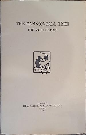 Immagine del venditore per The Cannon-Ball Tree: The Monkey-Pots (Botany Leaflet #6) venduto da The Book House, Inc.  - St. Louis