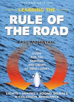 Bild des Verkufers fr Learning the Rule of the Road: A Guide for Small Craft Skippers and Crew zum Verkauf von WeBuyBooks