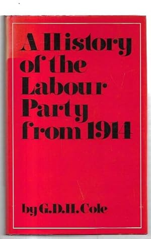 Imagen del vendedor de A History of the Labour Party from 1914. a la venta por City Basement Books