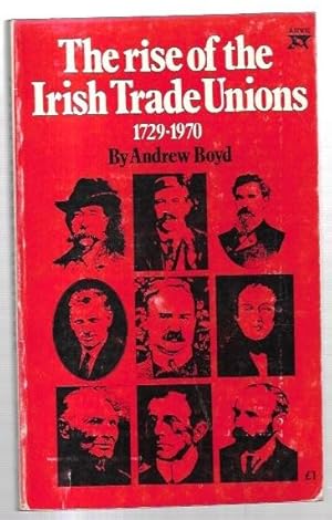 Immagine del venditore per The rise of the Irish Trade Unions 1729-1970. venduto da City Basement Books