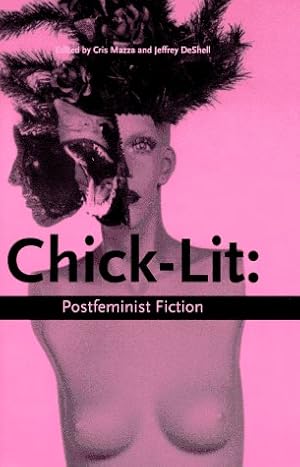 Immagine del venditore per Chick Lit: Postfeminist Fiction: On the Edge : New Women's Fiction Anthology: 4 (On the Edge : New Women's Fiction, Vol 4) venduto da WeBuyBooks