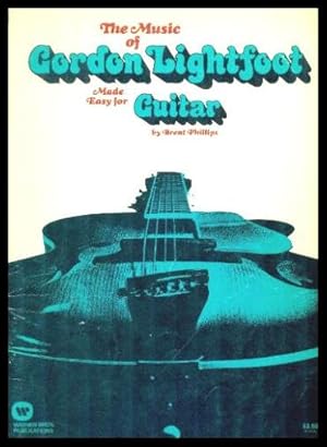 THE MUSIC OF GORDON LIGHTFOOT - Made Easy for Guitar