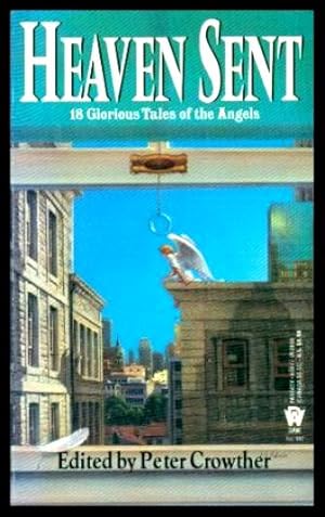 Seller image for HEAVEN SENT - Tales of Angels for sale by W. Fraser Sandercombe