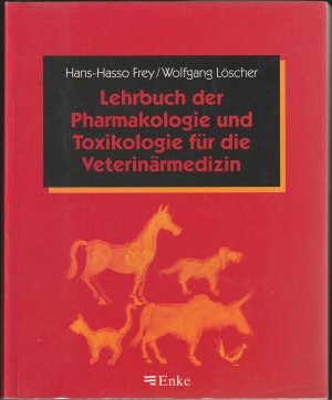 Lehrbuch der Pharmakologie und Toxikologie für die Veterinärmedizin