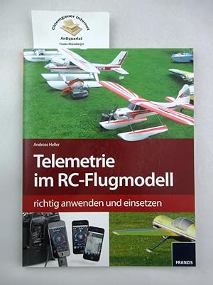 Bild des Verkufers fr Telemetrie im RC-Flugmodell richtig anwenden und einsetzen. zum Verkauf von Chiemgauer Internet Antiquariat GbR