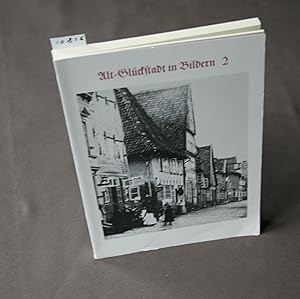 Bild des Verkufers fr Alt-Glckstadt in Bildern. Band 2. zum Verkauf von Antiquariat Hubertus von Somogyi-Erddy