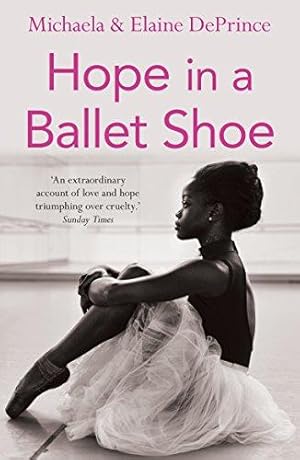 Imagen del vendedor de Hope in a Ballet Shoe: Orphaned by war, saved by ballet: an extraordinary true story a la venta por WeBuyBooks