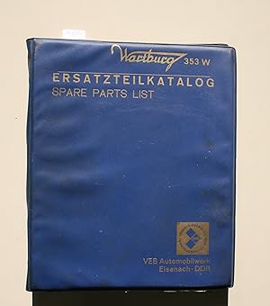 Imagen del vendedor de Ersatzteilkatalog fr den Personenkraftwagen Wartburg 353 W. 5. Aufl. a la venta por Antiquariat Hubertus von Somogyi-Erddy
