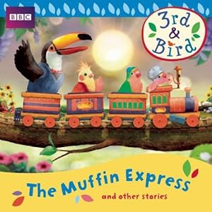 Bild des Verkufers fr 3rd and Bird: The Muffin Express and Other Stories (3rd & Bird) zum Verkauf von WeBuyBooks