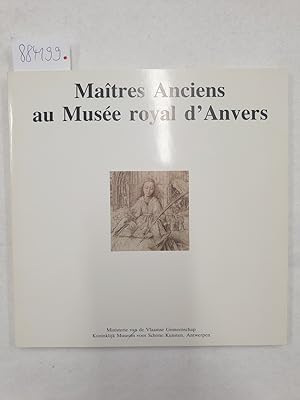 Seller image for Matres Anciens au Muse Royal d' Anvers : for sale by Versand-Antiquariat Konrad von Agris e.K.
