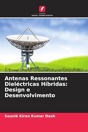 Bild des Verkufers fr Antenas Ressonantes Dielctricas Hbridas: Design e Desenvolvimento zum Verkauf von moluna