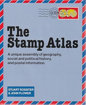 Imagen del vendedor de The Stamp Atlas. A Unique Assembly of Geography, Social and Political History, and Postal Information a la venta por Haymes & Co. Bookdealers