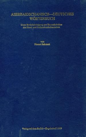 Aserbaidschanisch-deutsches Wörterbuch : unter Berücksichtigung der Besonderheiten des Nord- und ...