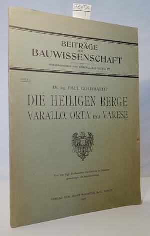 Die heiligen Berge Varallo, Orta und Varese. Von der Technischen Hochschule zu Dresden genehmigte...