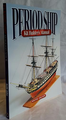 Seller image for The Period Ship Kit Builder's Manual. for sale by Addyman Books