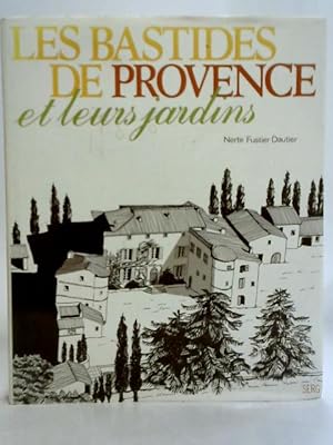 Bild des Verkufers fr Les Bastides De Provence et Leurs Jardins zum Verkauf von World of Rare Books